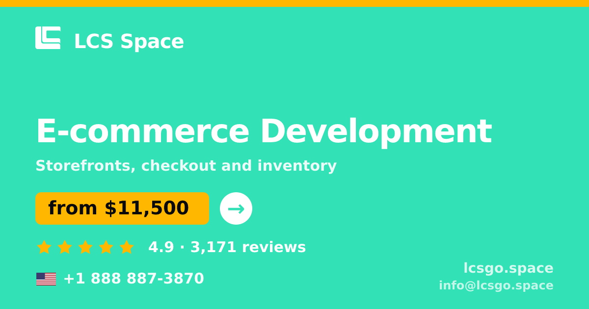 E-commerce Development in the USA — from $11,500, rated 4.9/5 by 3171 clients. LCS Space.