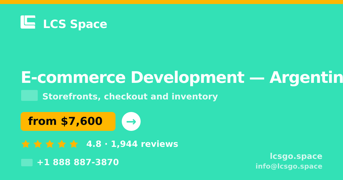 E-commerce Development in Argentina — from $7,600, rated 4.8/5 by 1944 clients. LCS Space.