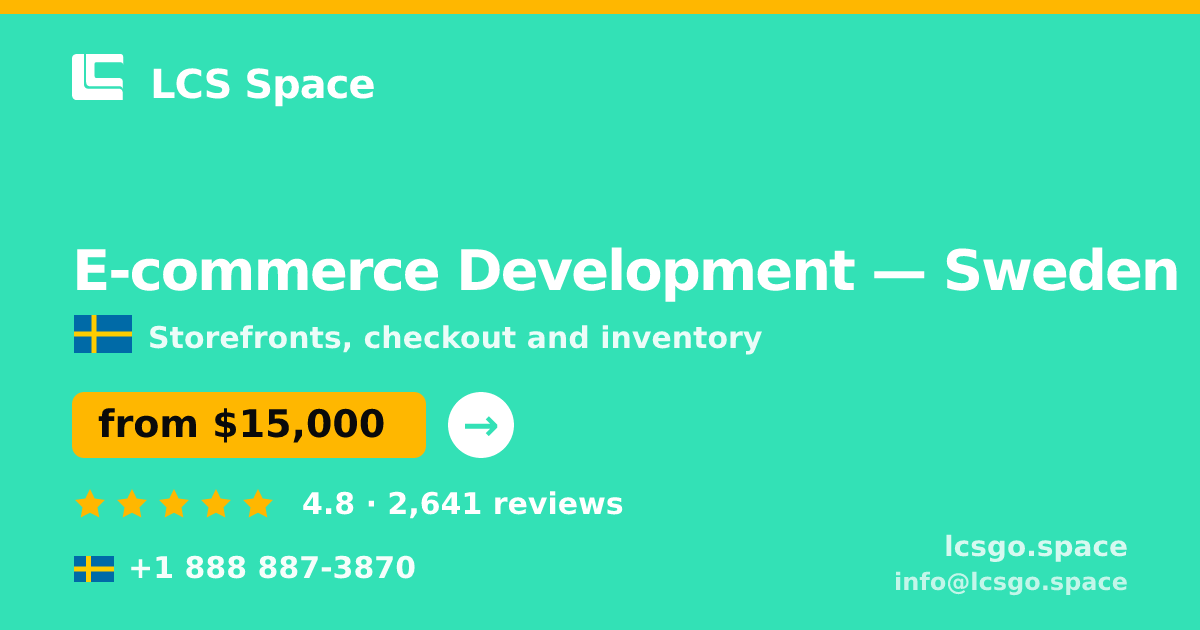 E-commerce Development in Sweden — from $15,000, rated 4.8/5 by 2641 clients. LCS Space.