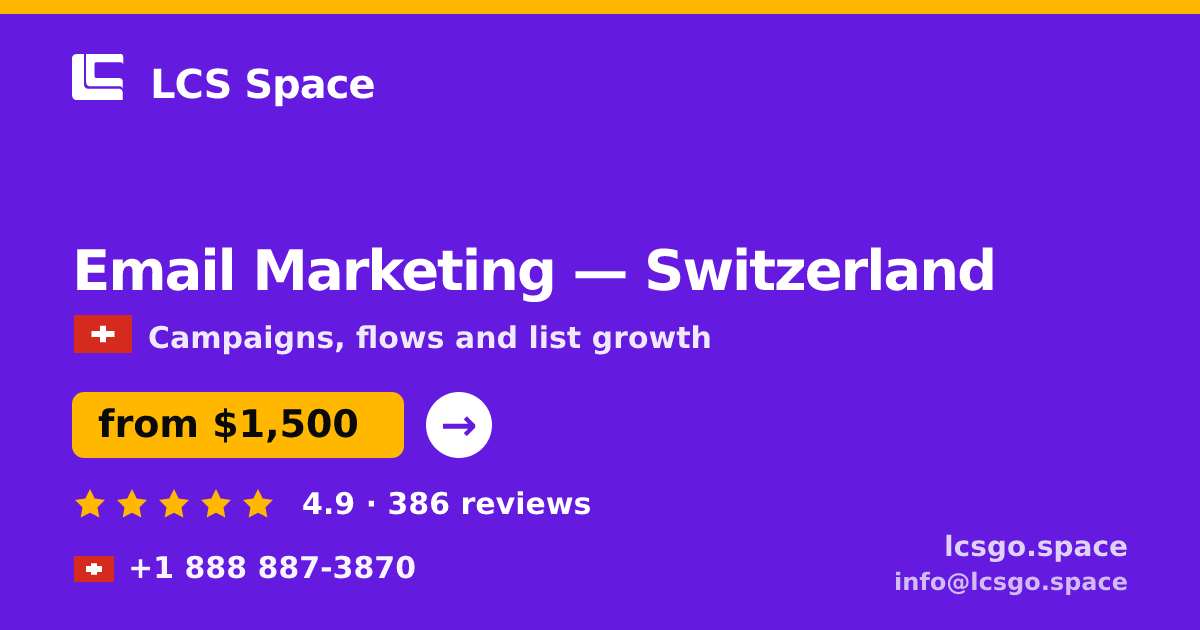 Email Marketing in Switzerland — from $1,500/mo, rated 4.9/5 by 386 clients. LCS Space.