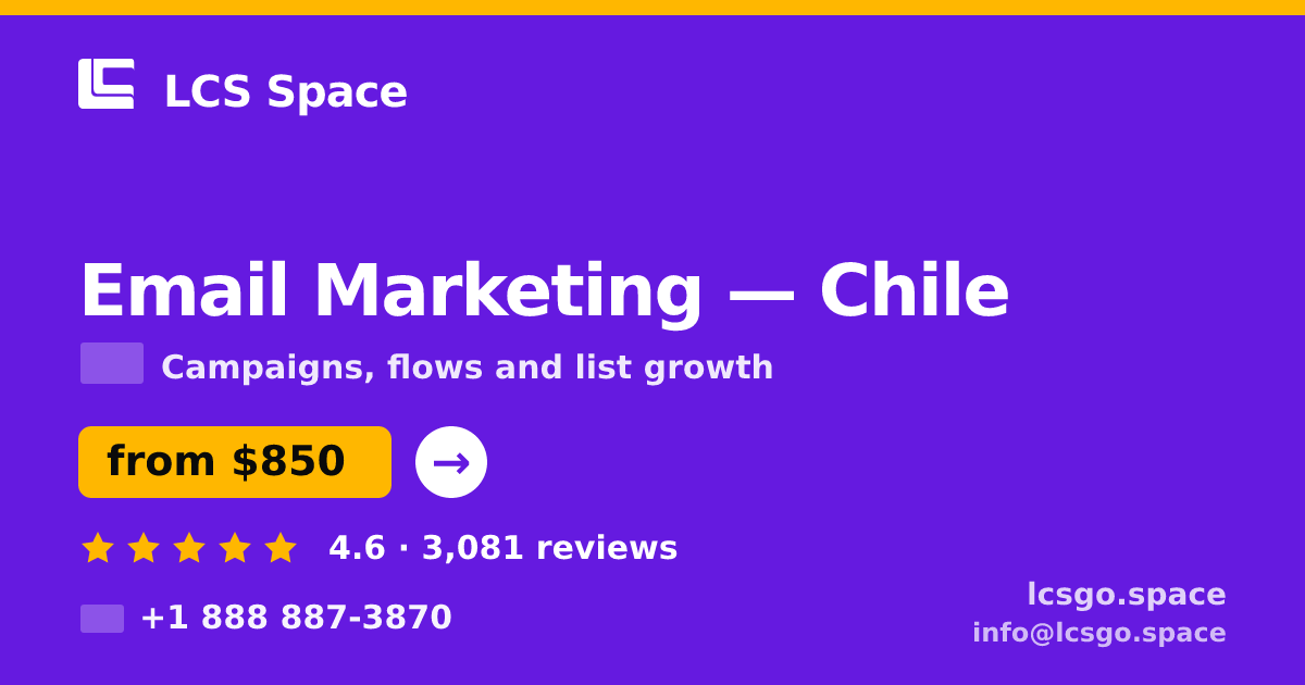 Email Marketing in Chile — from $850/mo, rated 4.6/5 by 3081 clients. LCS Space.