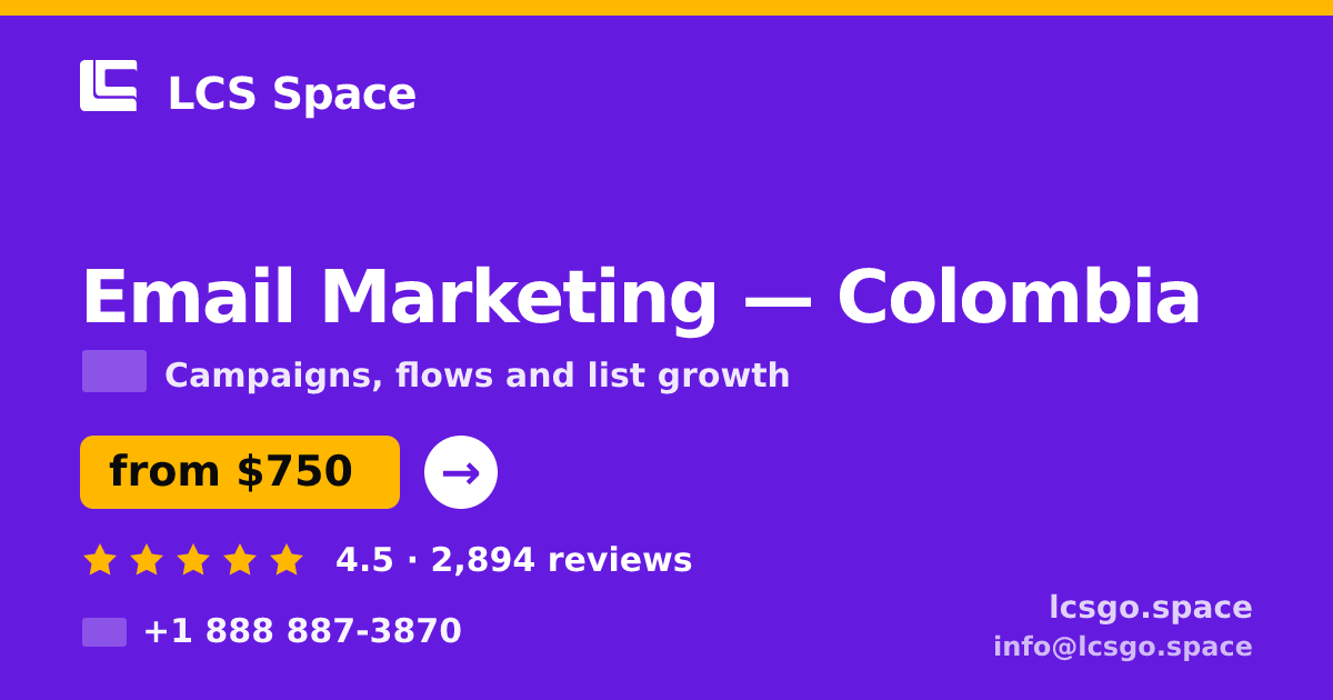 Email Marketing in Colombia — from $750/mo, rated 4.5/5 by 2894 clients. LCS Space.