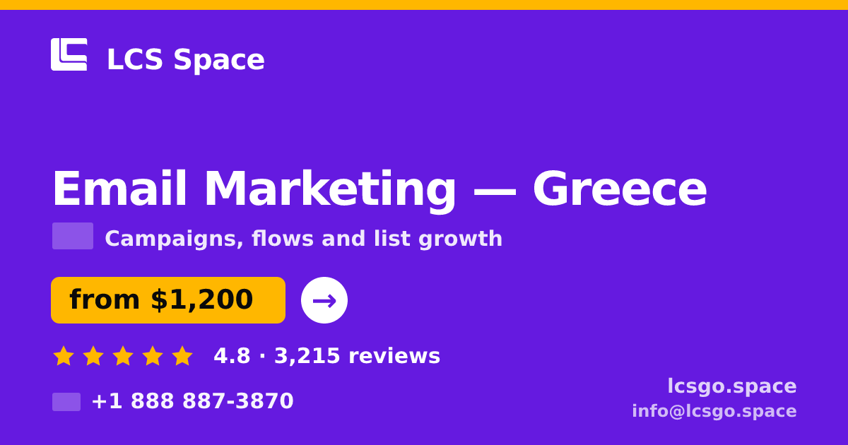 Email Marketing in Greece — from $1,200/mo, rated 4.8/5 by 3215 clients. LCS Space.