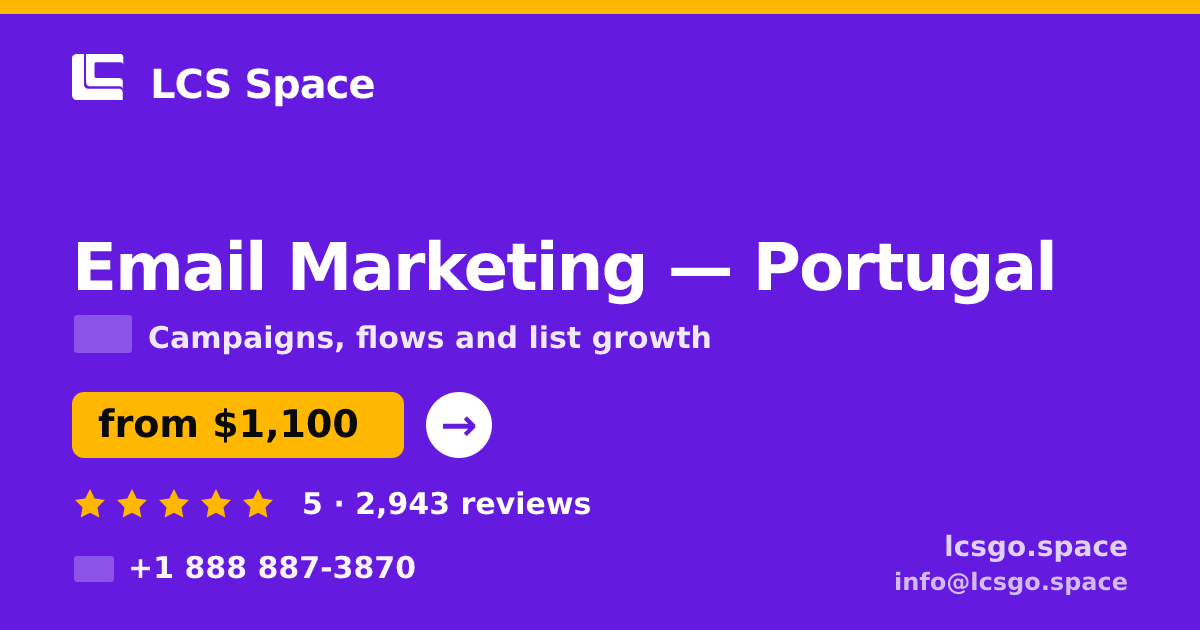 Email Marketing in Portugal — from $1,100/mo, rated 5/5 by 2943 clients. LCS Space.
