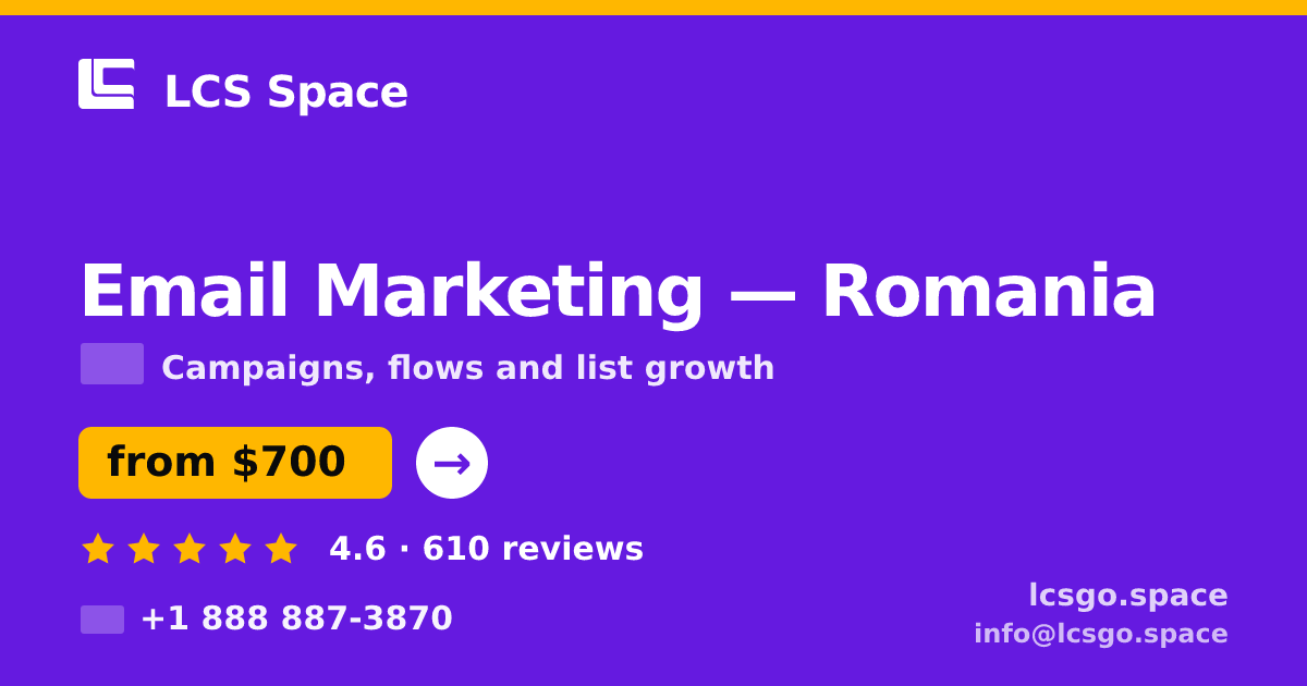 Email Marketing in Romania — from $700/mo, rated 4.6/5 by 610 clients. LCS Space.