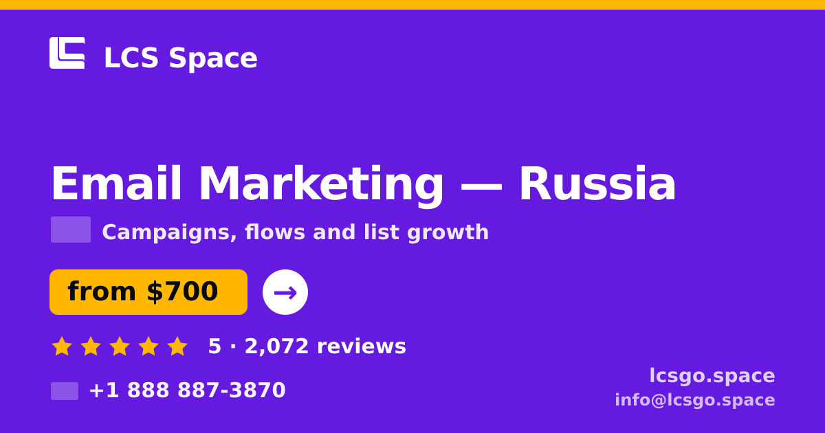 Email Marketing in Russia — from $700/mo, rated 5/5 by 2072 clients. LCS Space.