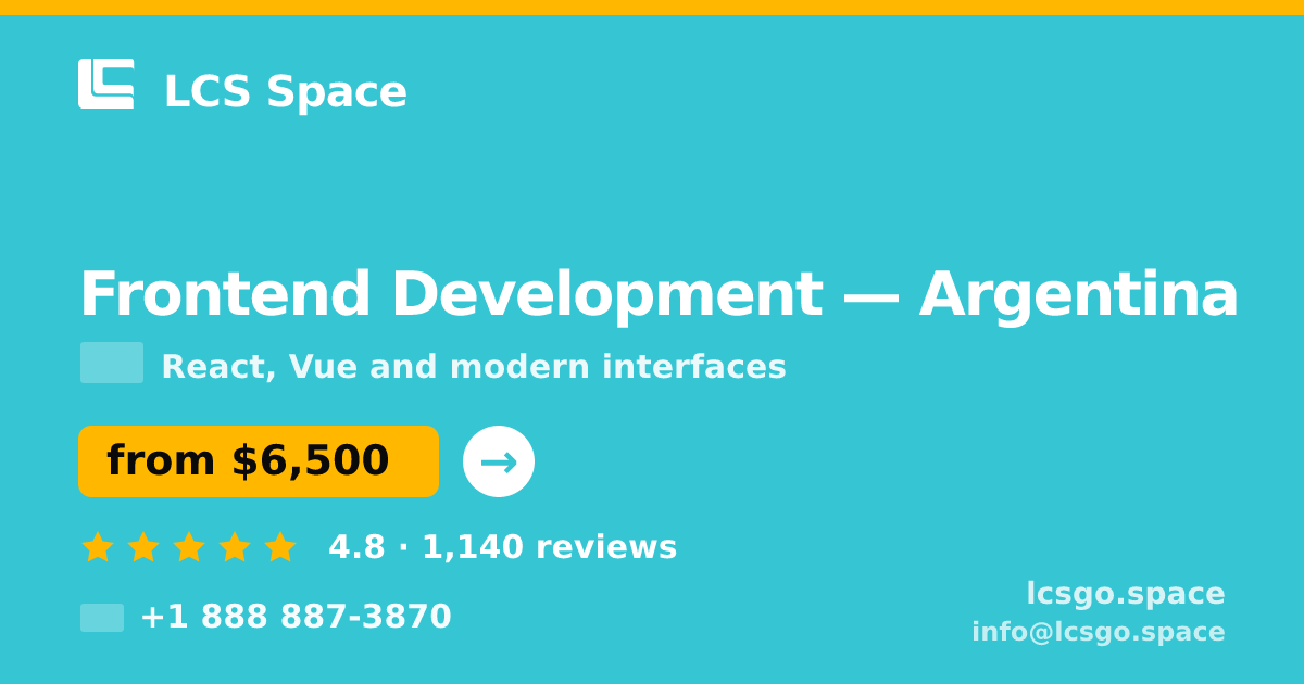 Frontend Development in Argentina — from $6,500, rated 4.8/5 by 1140 clients. LCS Space.