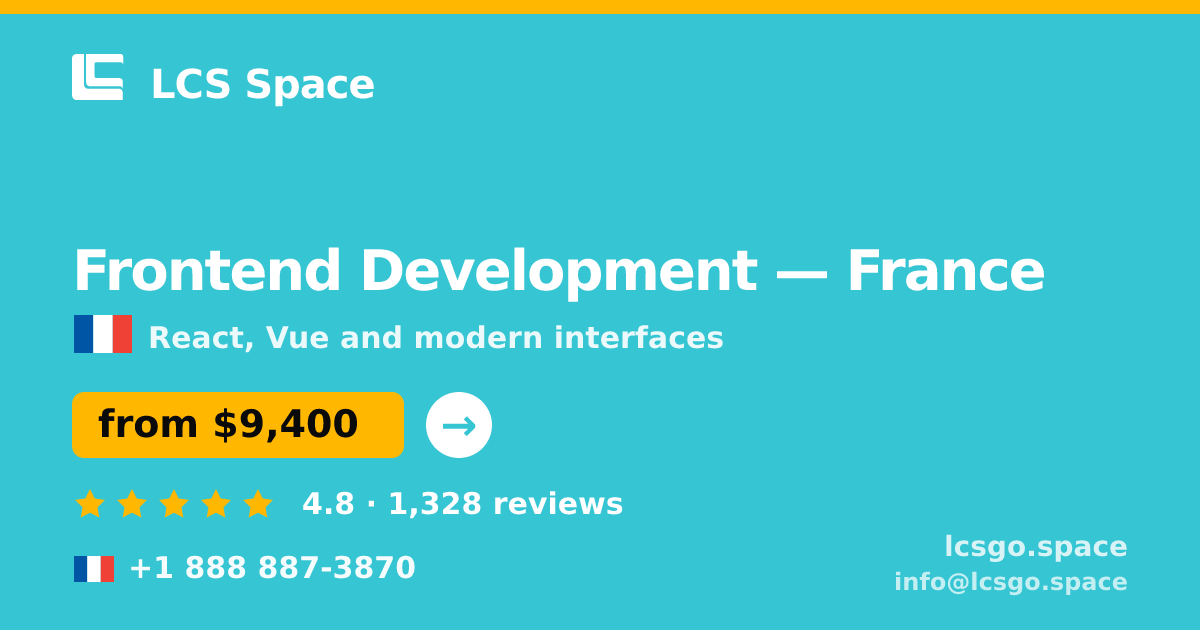 Frontend Development in Paris — from $11,500, rated 4.9/5 by 382 clients. LCS Space.