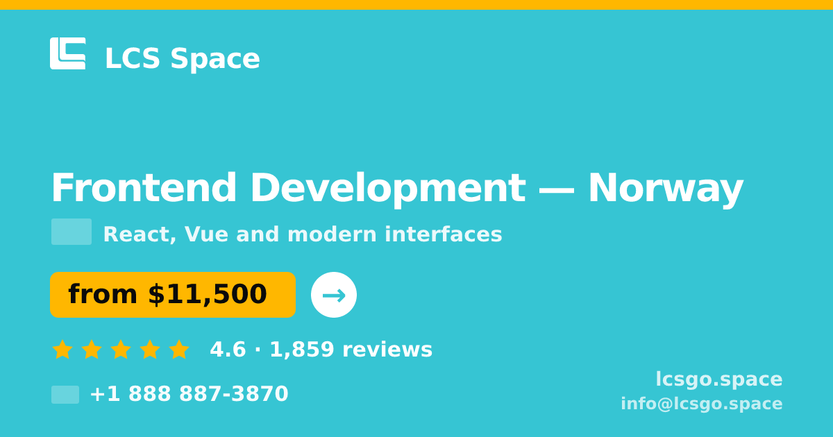 Frontend Development in Norway — from $11,500, rated 4.6/5 by 1859 clients. LCS Space.