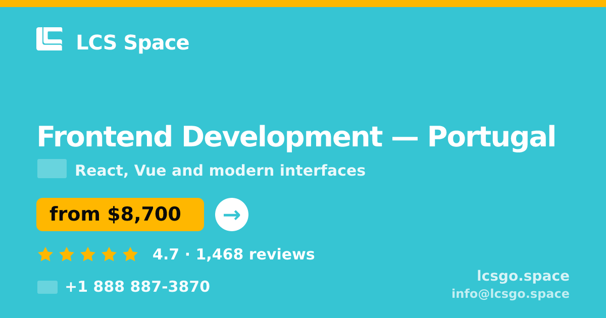 Frontend Development in Braga — from $6,200, rated 5/5 by 444 clients. LCS Space.