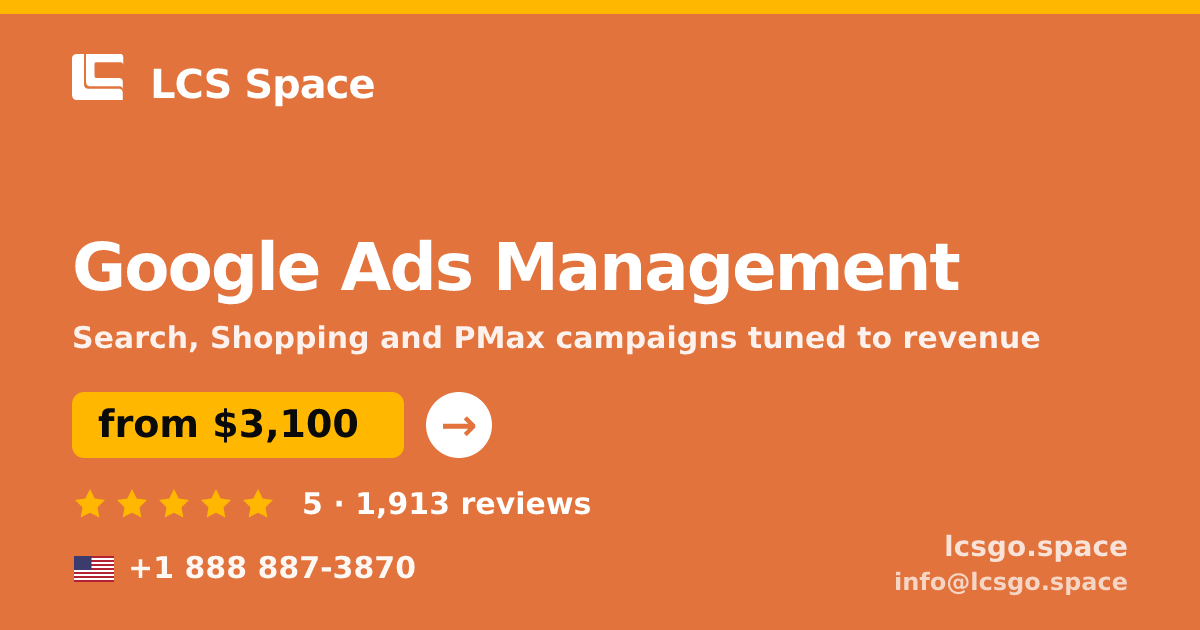 Google Ads Management in the USA — from $3,100/mo, rated 5/5 by 1913 clients. LCS Space.