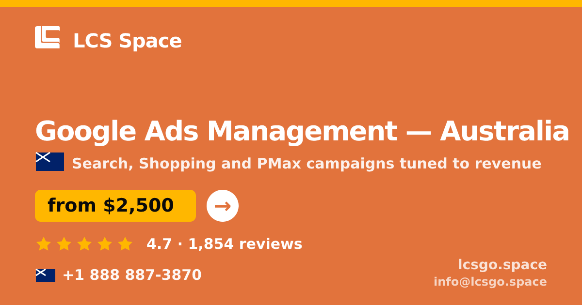 Google Ads Management in Australia — from $2,500/mo, rated 4.7/5 by 1854 clients. LCS Space.