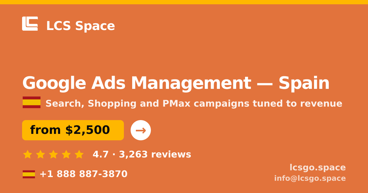 Google Ads Management in Spain — from $2,500/mo, rated 4.7/5 by 3263 clients. LCS Space.