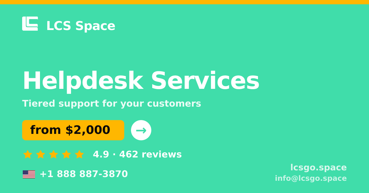 Helpdesk Services in the USA — from $2,000/mo, rated 4.9/5 by 462 clients. LCS Space.