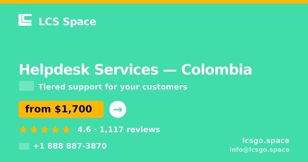Helpdesk Services in Colombia — from $1,700/mo, rated 4.6/5 by 1117 clients. LCS Space.