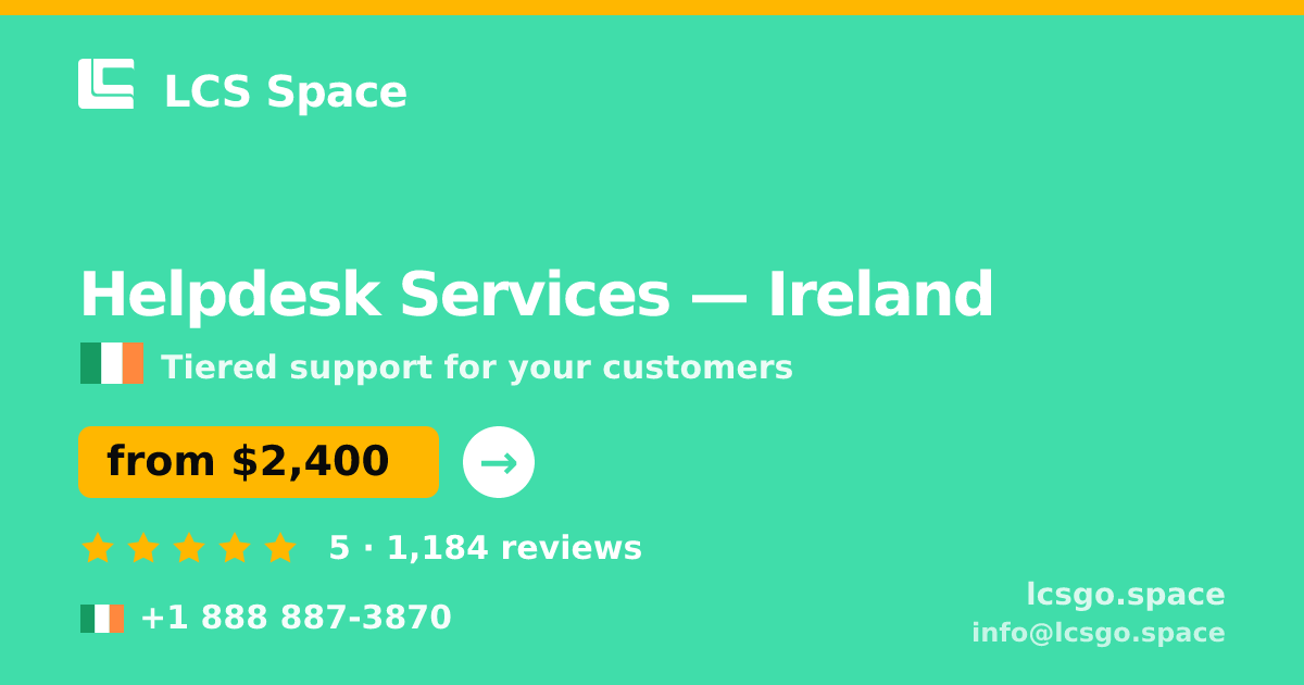 Helpdesk Services in Cork — from $2,000/mo, rated 4.6/5 by 2117 clients. LCS Space.