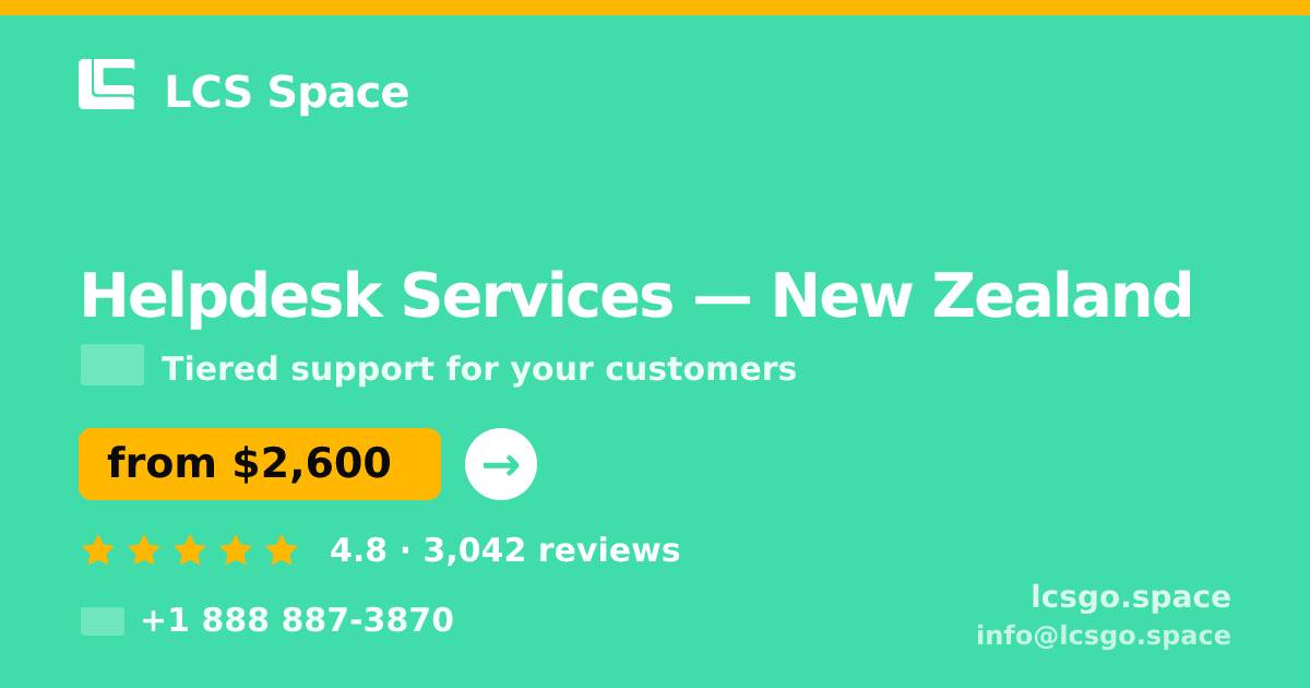 Helpdesk Services in New Zealand — from $2,600/mo, rated 4.8/5 by 3042 clients. LCS Space.