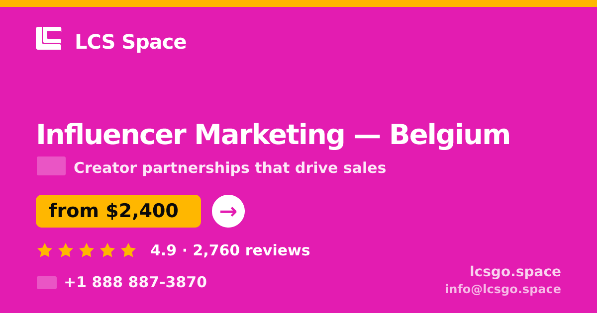 Influencer Marketing in Belgium — from $2,400/mo, rated 4.9/5 by 2760 clients. LCS Space.