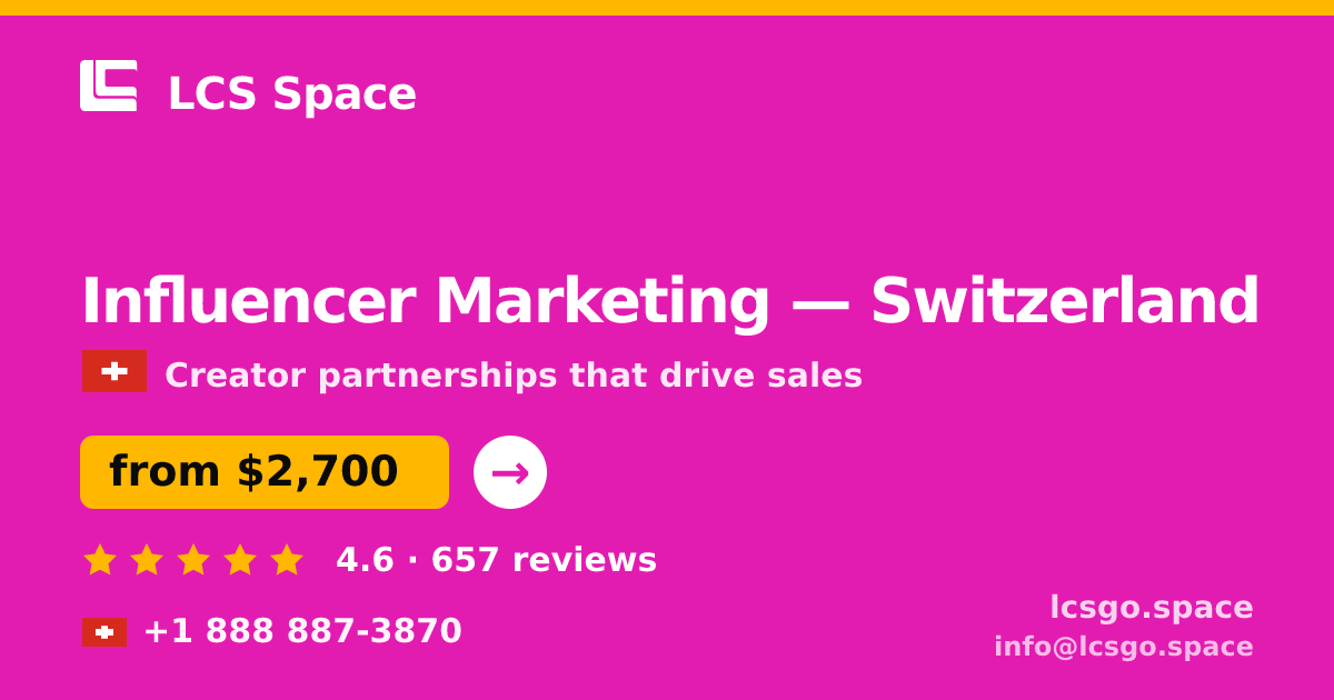 Influencer Marketing in Switzerland — from $2,700/mo, rated 4.6/5 by 657 clients. LCS Space.