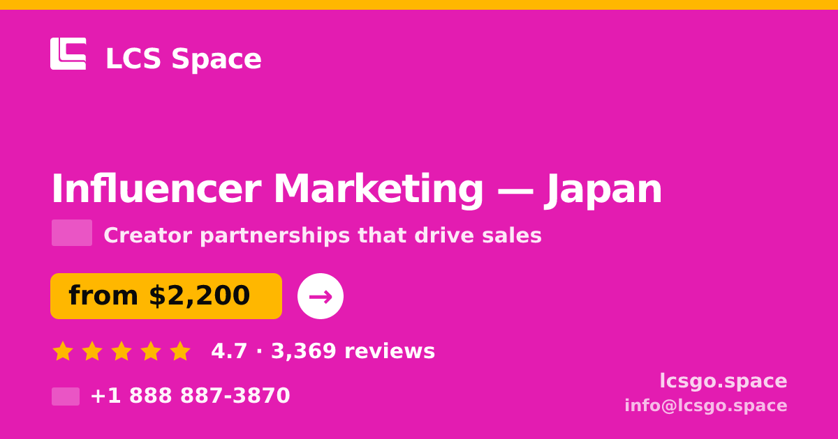 Influencer Marketing in Japan — from $2,200/mo, rated 4.7/5 by 3369 clients. LCS Space.