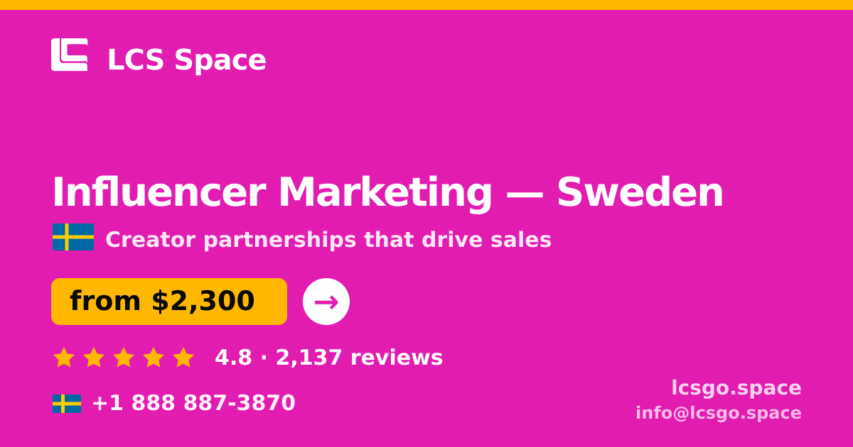 Influencer Marketing in Sweden — from $2,300/mo, rated 4.8/5 by 2137 clients. LCS Space.