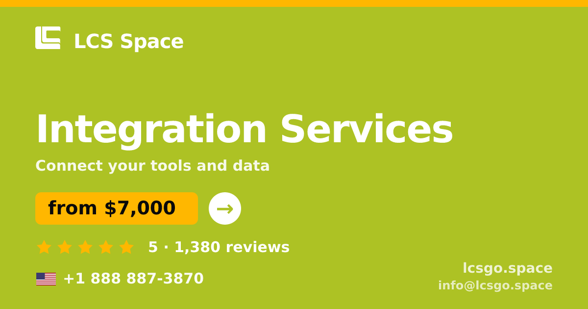 Integration Services in the USA — from $7,000, rated 5/5 by 1380 clients. LCS Space.