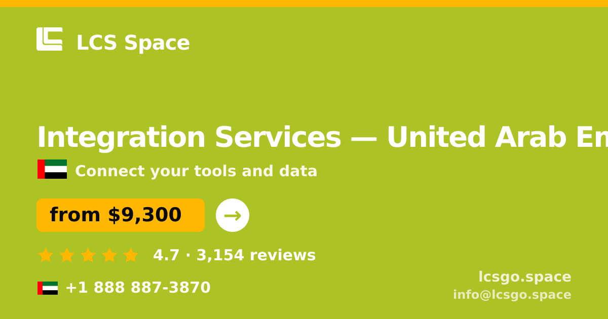 Integration Services in United Arab Emirates — from $9,300, rated 4.7/5 by 3154 clients. LCS Space.