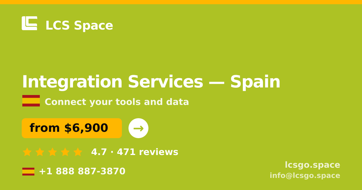 Integration Services in Spain — from $6,900, rated 4.7/5 by 471 clients. LCS Space.