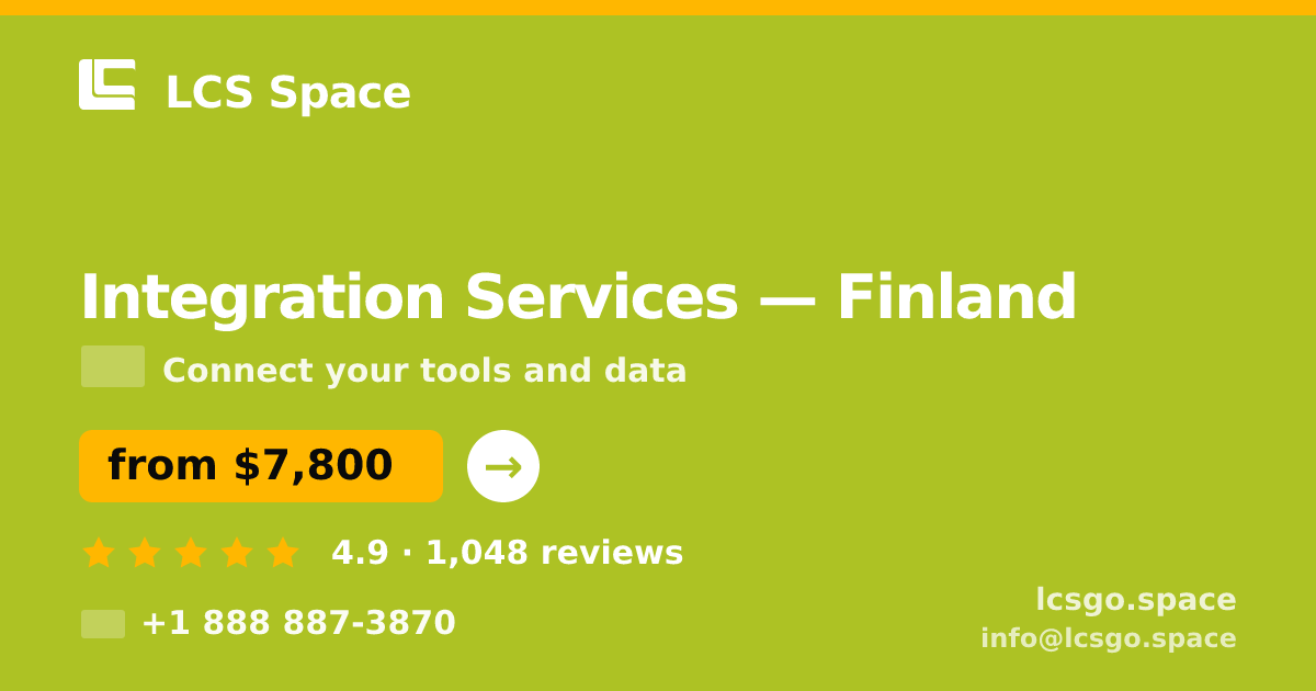 Integration Services in Finland — from $7,800, rated 4.9/5 by 1048 clients. LCS Space.
