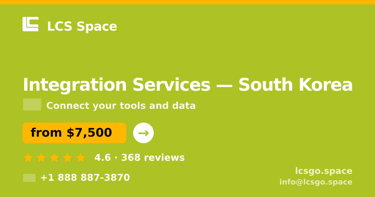 Integration Services in South Korea — from $7,500, rated 4.6/5 by 368 clients. LCS Space.