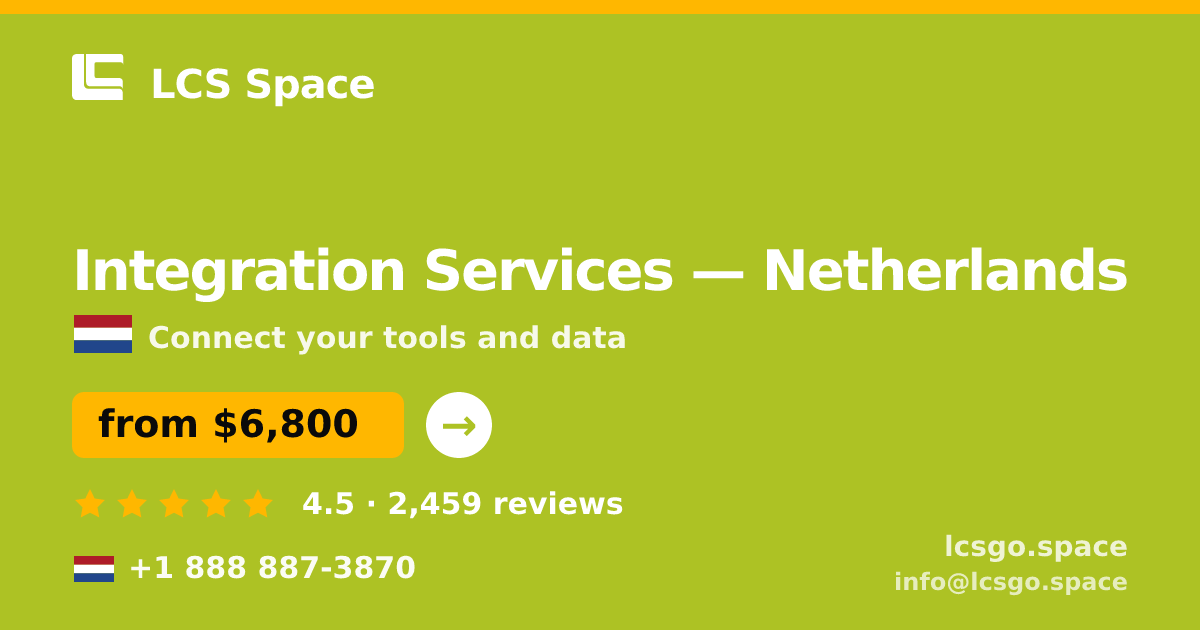 Integration Services in Netherlands — from $6,800, rated 4.5/5 by 2459 clients. LCS Space.