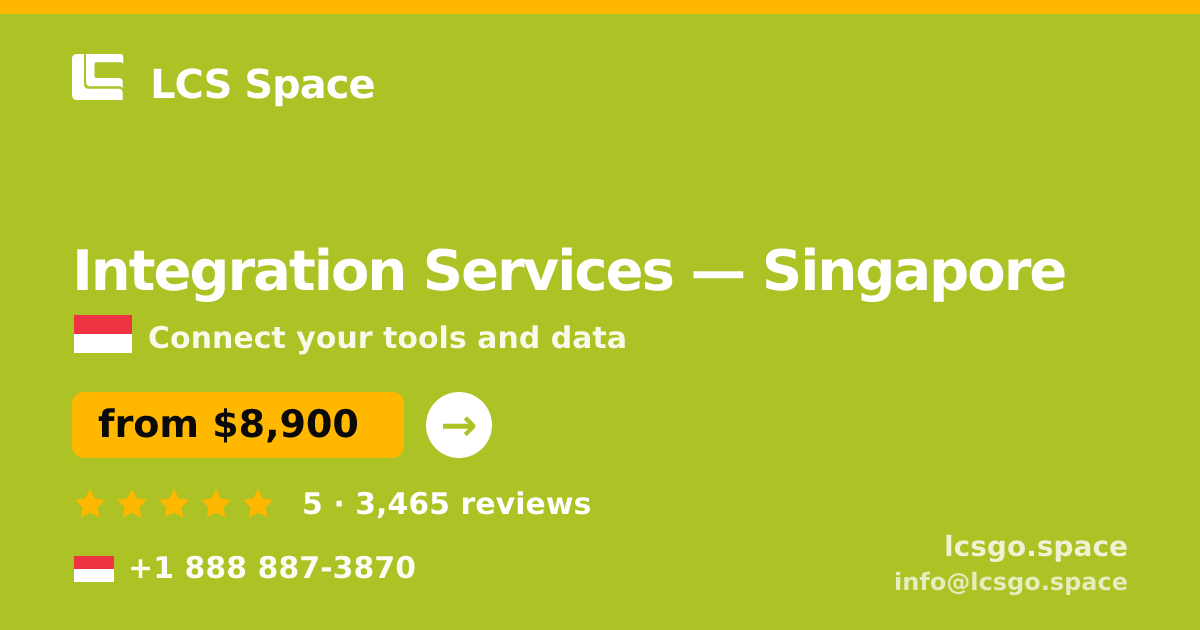 Integration Services in Singapore — from $8,900, rated 5/5 by 3465 clients. LCS Space.