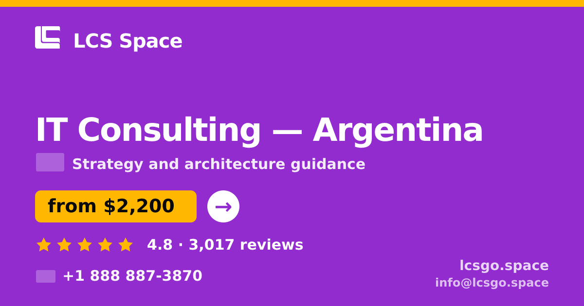 IT Consulting in Argentina — from $2,200, rated 4.8/5 by 3017 clients. LCS Space.