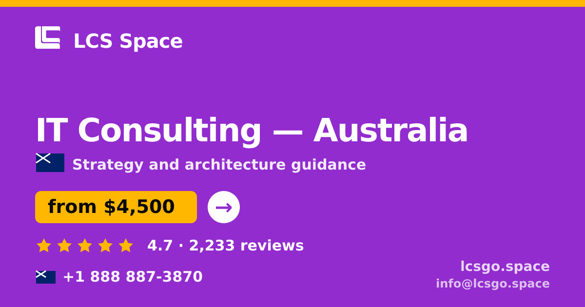 IT Consulting in Australia — from $4,500, rated 4.7/5 by 2233 clients. LCS Space.