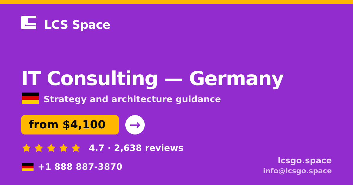 IT Consulting in Germany — from $4,100, rated 4.7/5 by 2638 clients. LCS Space.