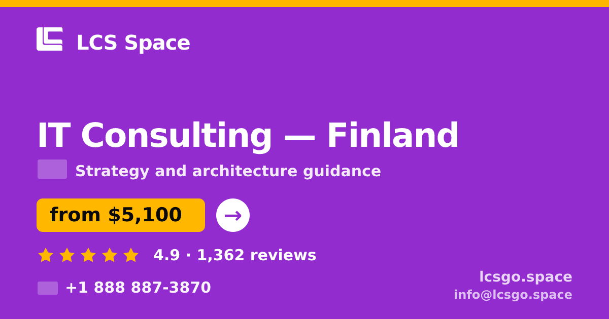 IT Consulting in Finland — from $5,100, rated 4.9/5 by 1362 clients. LCS Space.