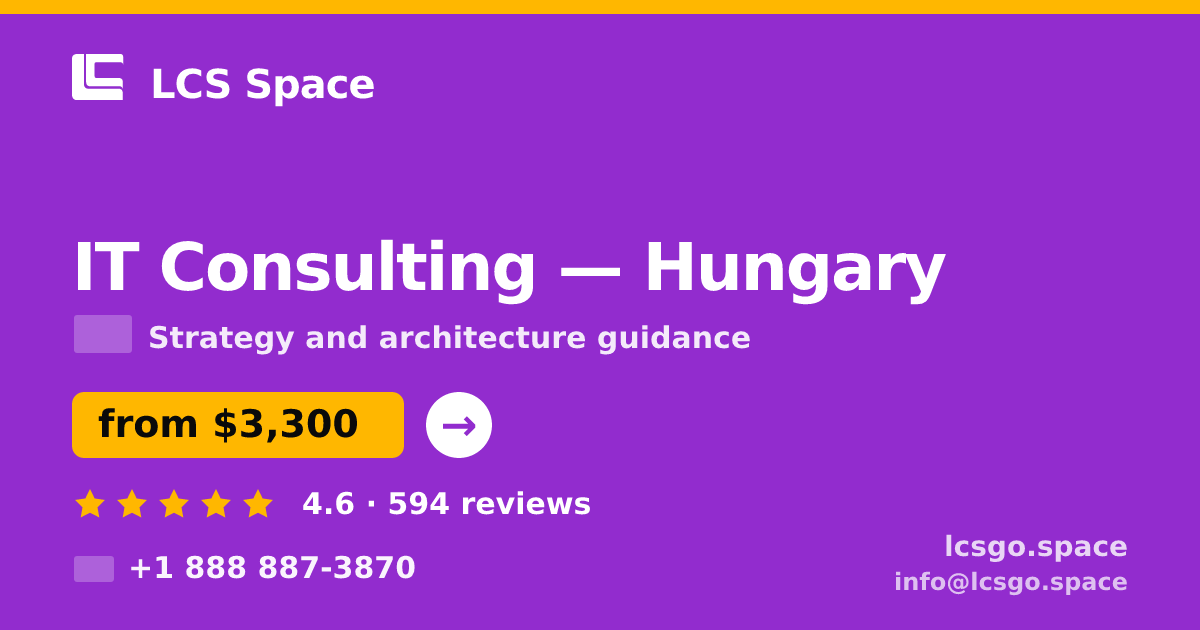 IT Consulting in Hungary — from $3,300, rated 4.6/5 by 594 clients. LCS Space.