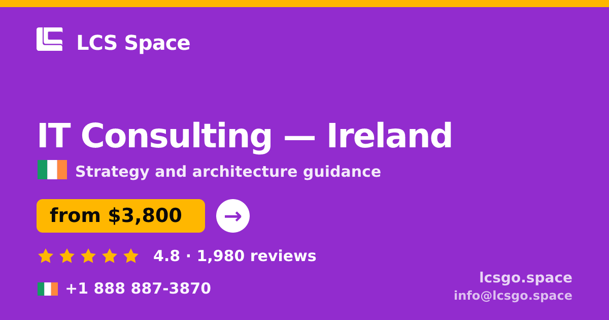 IT Consulting in Dublin — from $5,100, rated 4.9/5 by 2071 clients. LCS Space.