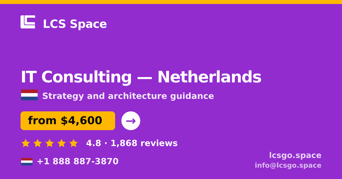 IT Consulting in Amsterdam — from $5,600, rated 4.6/5 by 2675 clients. LCS Space.