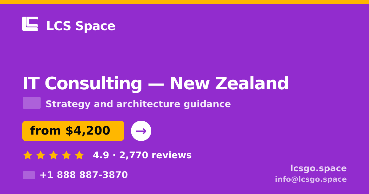 IT Consulting in New Zealand — from $4,200, rated 4.9/5 by 2770 clients. LCS Space.
