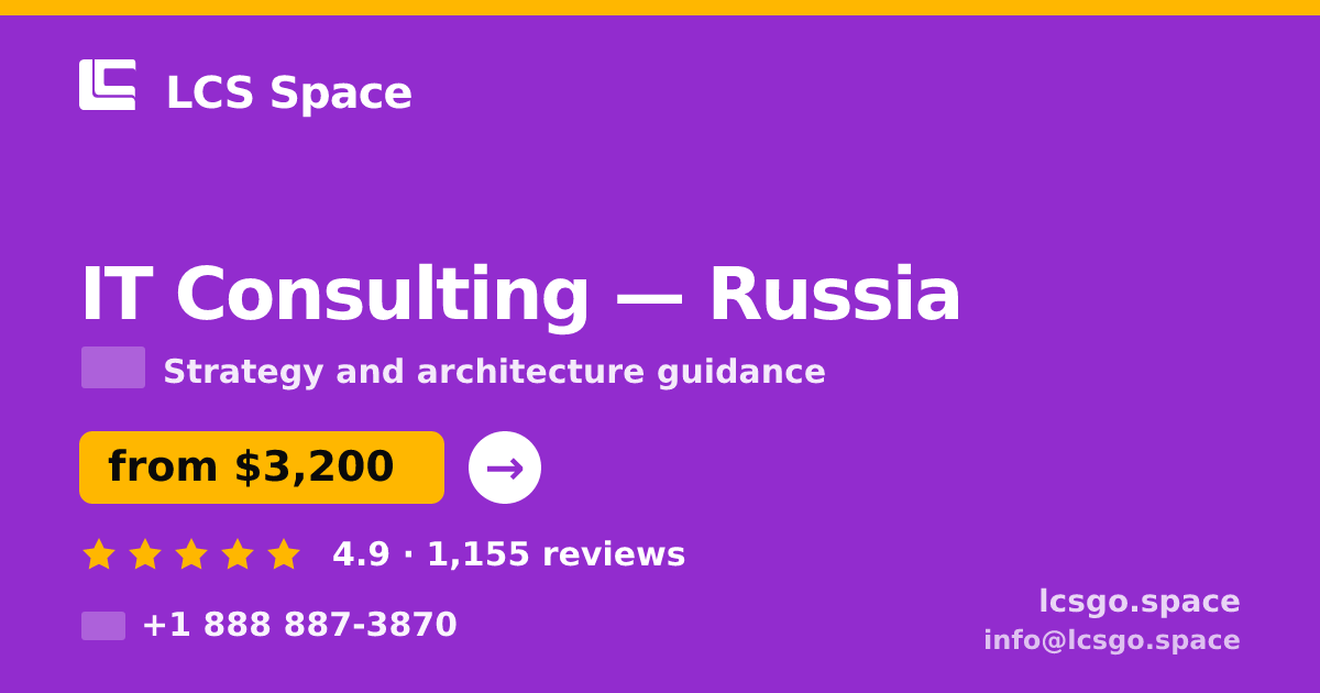 IT Consulting in Russia — from $3,200, rated 4.9/5 by 1155 clients. LCS Space.