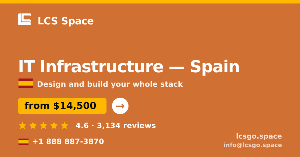 IT Infrastructure in Barcelona — from $15,500, rated 4.8/5 by 2039 clients. LCS Space.