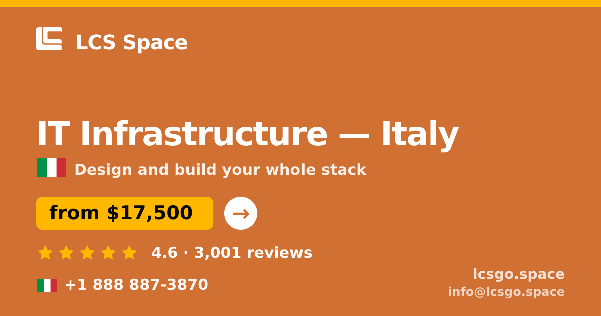 IT Infrastructure in Turin — from $19,000, rated 4.9/5 by 394 clients. LCS Space.