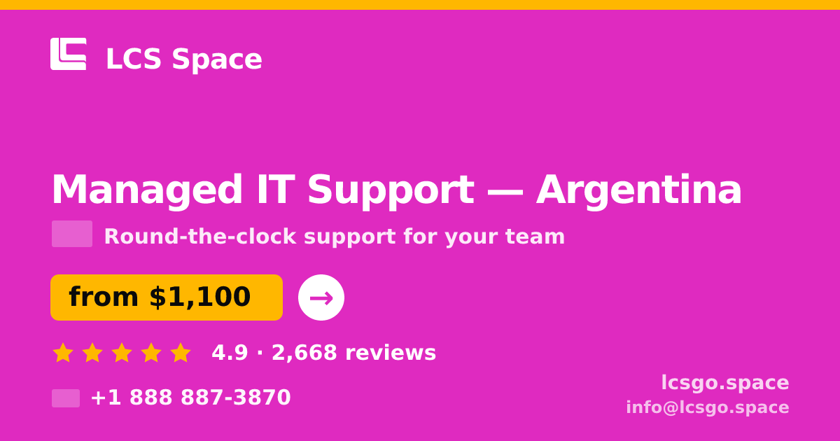 Managed IT Support in Argentina — from $1,100/mo, rated 4.9/5 by 2668 clients. LCS Space.