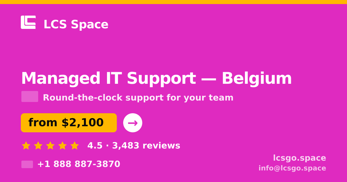 Managed IT Support in Brussels — from $2,200/mo, rated 4.8/5 by 2147 clients. LCS Space.
