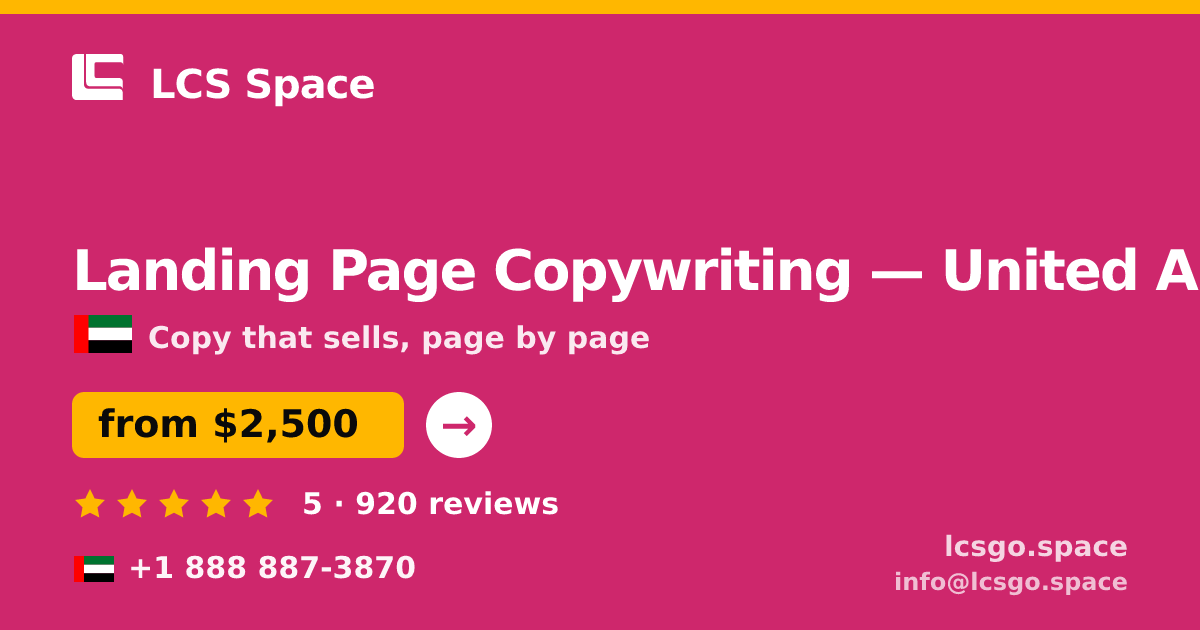 Landing Page Copywriting in United Arab Emirates — from $2,500, rated 5/5 by 920 clients. LCS Space.