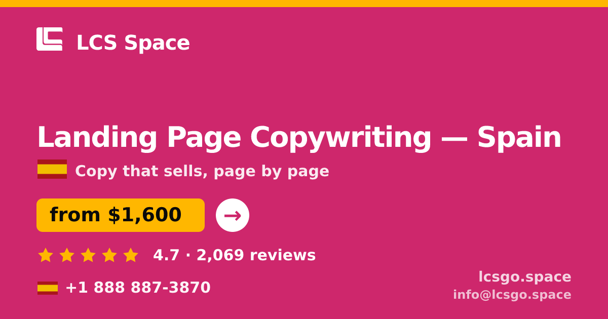 Landing Page Copywriting in Spain — from $1,600, rated 4.7/5 by 2069 clients. LCS Space.