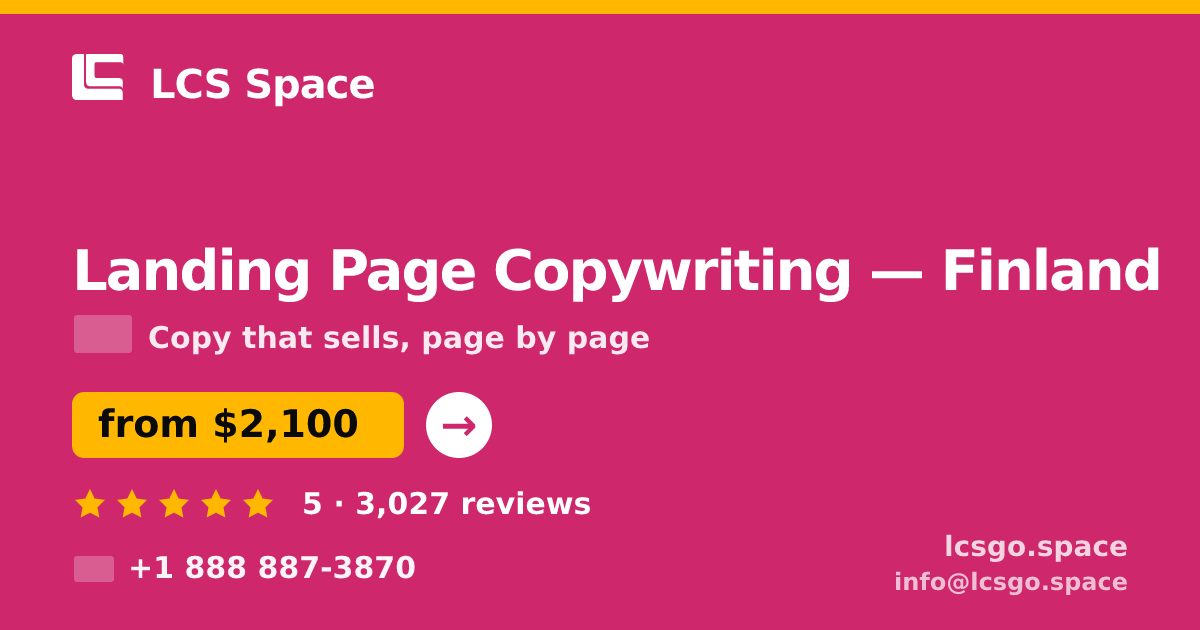 Landing Page Copywriting in Finland — from $2,100, rated 5/5 by 3027 clients. LCS Space.