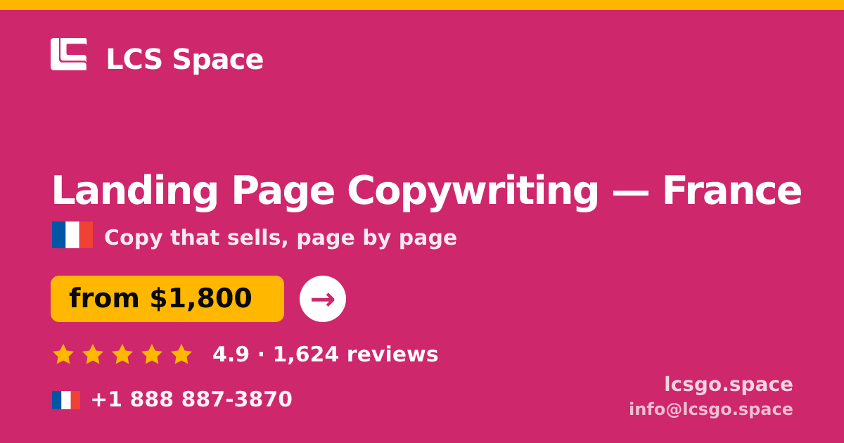 Landing Page Copywriting in France — from $1,800, rated 4.9/5 by 1624 clients. LCS Space.