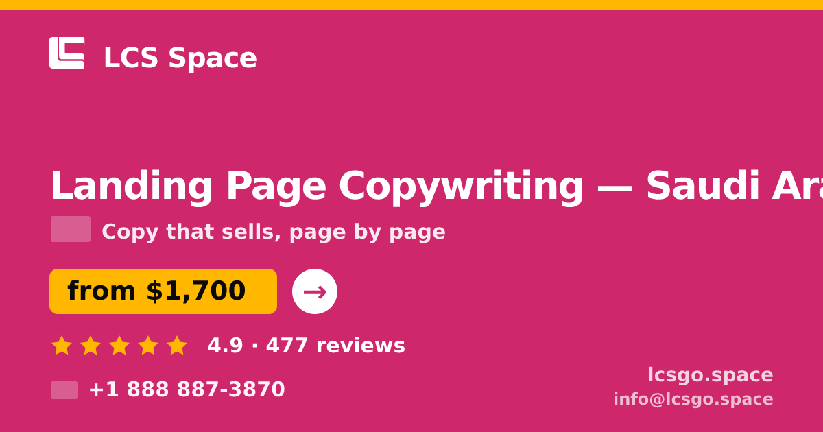 Landing Page Copywriting in Saudi Arabia — from $1,700, rated 4.9/5 by 477 clients. LCS Space.